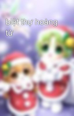 biệt thự hoàng tử