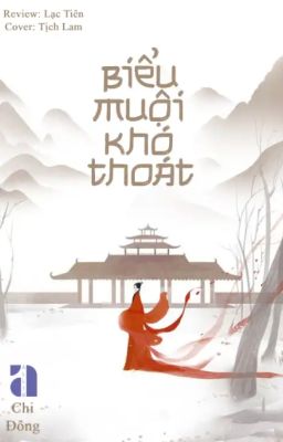 BIỂU MUỘI KHÓ THOÁT - Chi Đông