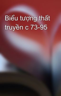 Biểu tượng thất truyền c 73-95