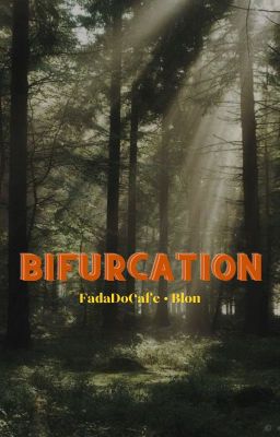 Bifurcation ❀ Blon