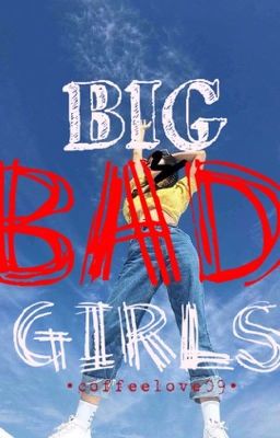 Big Bad Girls