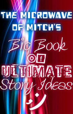 Big Book of Ultimate Story Ideas ;)