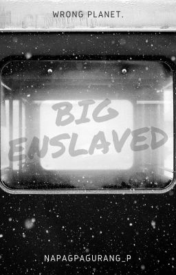 Big Enslaved