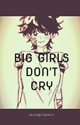 Big Girls Don't Cry.   [TodoDeku-fem] 