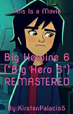 Big Heroine 6 (