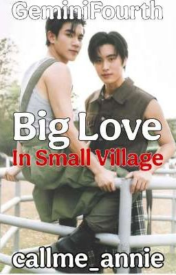 Big Love In Small Village GeminiFourth 