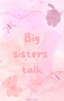 Big sisters talk
