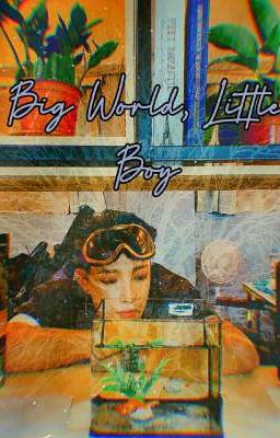 Big World, Little Boy 