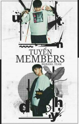 | BIGBANG TEAM | Tuyển Members 