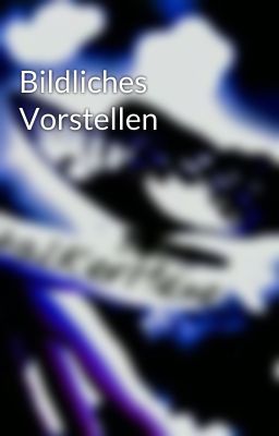 Bildliches Vorstellen