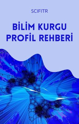 Bilim Kurgu Profil Rehberi