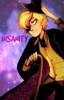 Bill Cipher x Reader - Insanity