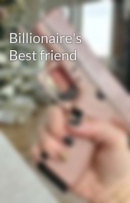 Billionaire's Best friend