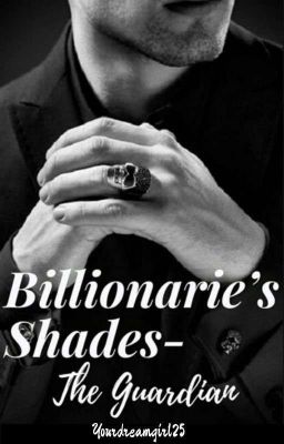 BILLIONAIRES SHADES : THE GUARDIAN | BOOK #1