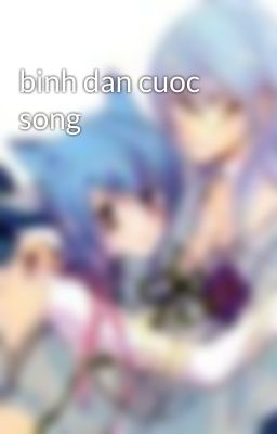 binh dan cuoc song