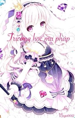 [ Bình-Xử- All ] Trường học ma pháp