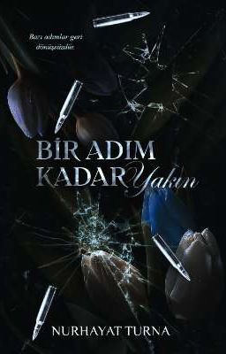 Bir Adım Kadar Yakın 