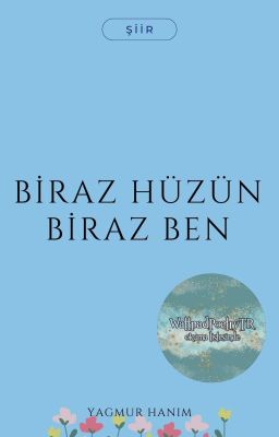 Biraz Hüzün Biraz Ben