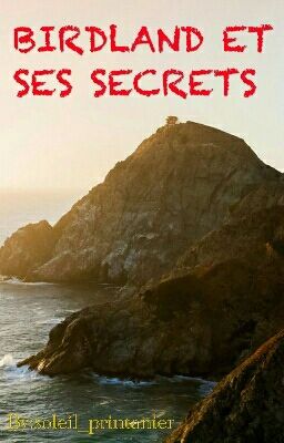 BIRDLAND ET SES SECRETS