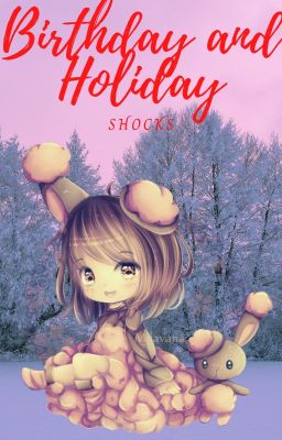 Birthday and Holiday Shocks