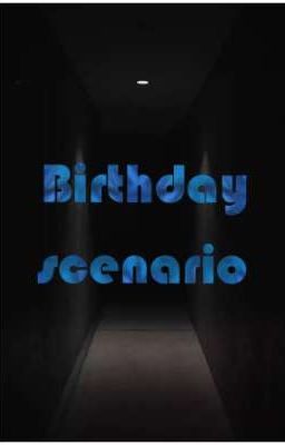 Birthday scenario