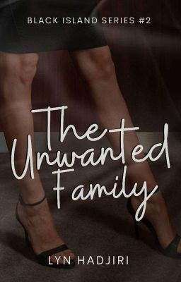 BIS#2: The Unwanted Family (COMPLETED)