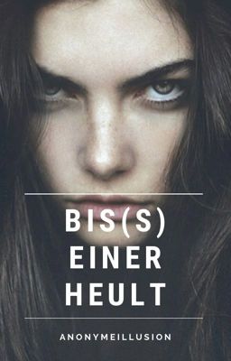 Bis(s) einer heult | Nicht überarbeitet