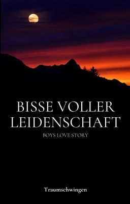 Bisse voller Leidenschaft