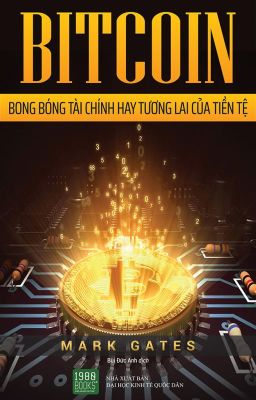 BITCOIN BONG BÓNG TÀI CHÍNH HAY TƯƠNG LAI CỦA TIỀN TỆ