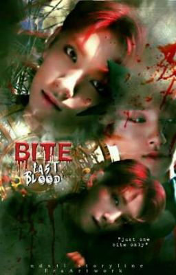 Bite ❝Last Blood❞ 〖OG〗