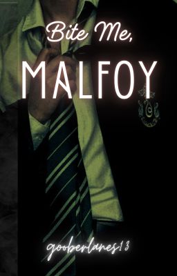 Bite Me, Malfoy.