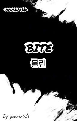 Bite •Yoonmin•|WATTYS2017|