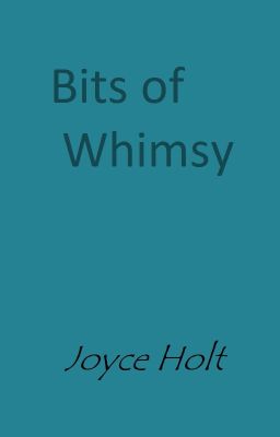 Bits of Whimsy