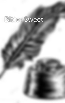 Bitter Sweet