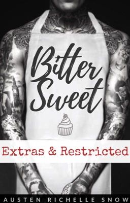 Bittersweet Extras & Restricted