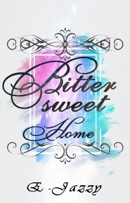 Bittersweet Home