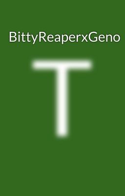 BittyReaperxGeno