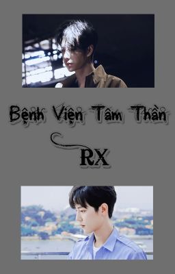 [BJYX] Bệnh Viện Tâm Thần RX