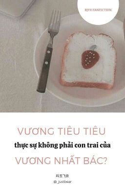 BJYX | Edit | Vương Tiêu Tiêu thực sự không phải con trai của WEB?