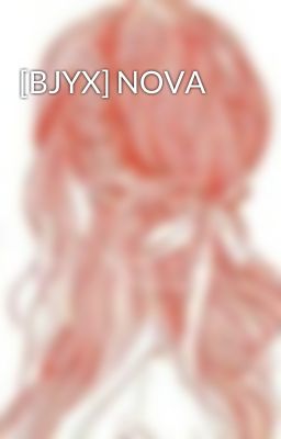 [BJYX] NOVA