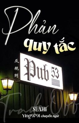 [BJYX] PHẢN QUY TẮC - SEAHii