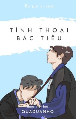 [BJYX] Tình thoại Bác Tiêu