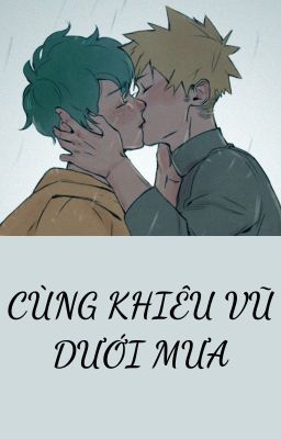 [BKDK] ✨🧡CÙNG KHIÊU VŨ DƯỚI MƯA💚 ✨