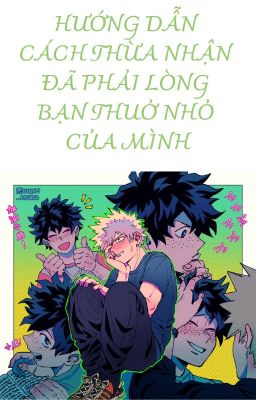 [BKDK]✨🧡HƯỚNG DẪN CÁCH THỪA NHẬN ĐÃ PHẢI LÒNG BẠN THUỞ NHỎ CỦA MÌNH💚 ✨