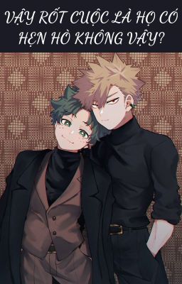 [BKDK]✨🧡VẬY RỐT CUỘC LÀ HỌ CÓ HẸN HÒ KHÔNG VẬY?💚 ✨