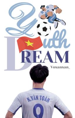 《BL》《0309 - Hải Toàn》|| Youth Dream 