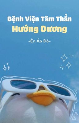 [BL] Bệnh Viện Tâm Thần Hướng Dương