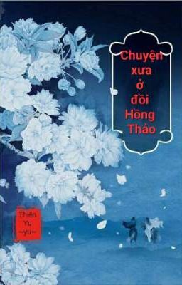 [BL] Chuyện xưa ở đồi Hồng Thảo