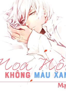 [BL] [ĐM] Hoa Hồng Không Màu Xanh - Mạn Mạn