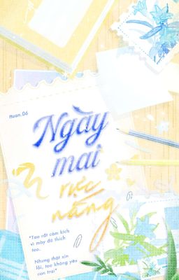 [BL - DROP] Ngày mai rực nắng